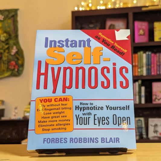 Instant Self-Hypnosis: How to Hypnotize Yourself with Your Eyes Open (35 Scripts for Reducing Stress, Anxiety, and Bad Habits)