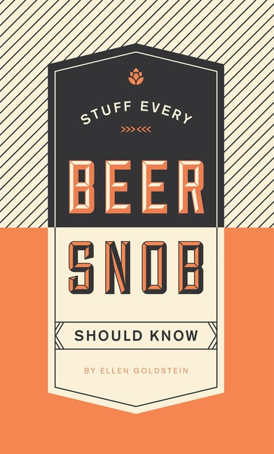 Stuff Every Beer Snob Should Know (Stuff You Should Know)