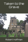 Taken to the Grave