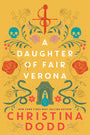 A Daughter of Fair Verona (Daughter of Montague)