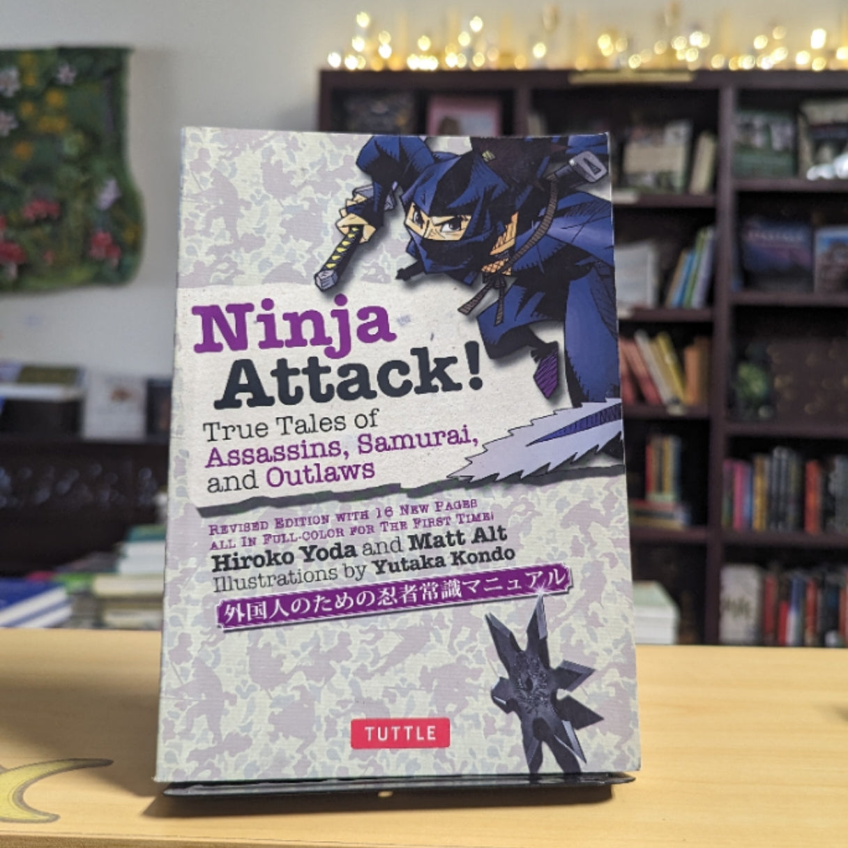 Ninja Attack!: True Tales of Assassins, Samurai, and Outlaws (Yokai ATTACK! Series)