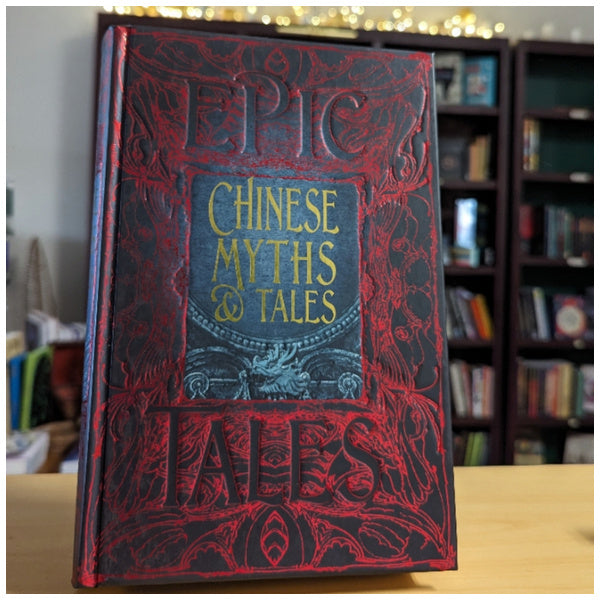 Chinese Myths & Tales: Epic Tales (Gothic Fantasy)