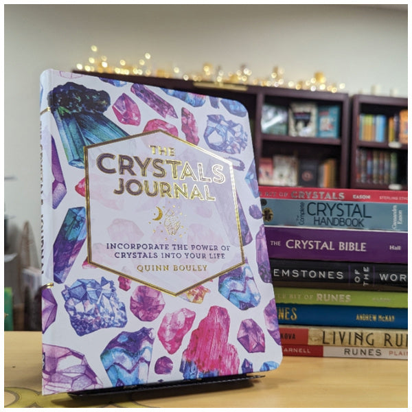Crystals Journal: Integrate the Healing Powers of Crystals Into Your Life