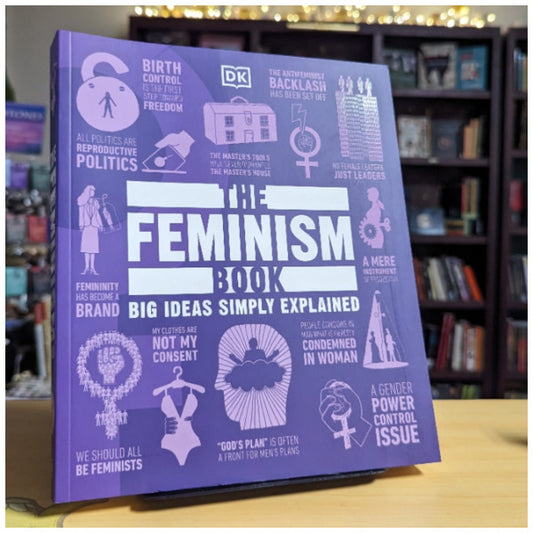 The Feminism Book (DK Big Ideas)