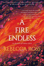 A Fire Endless: A Novel