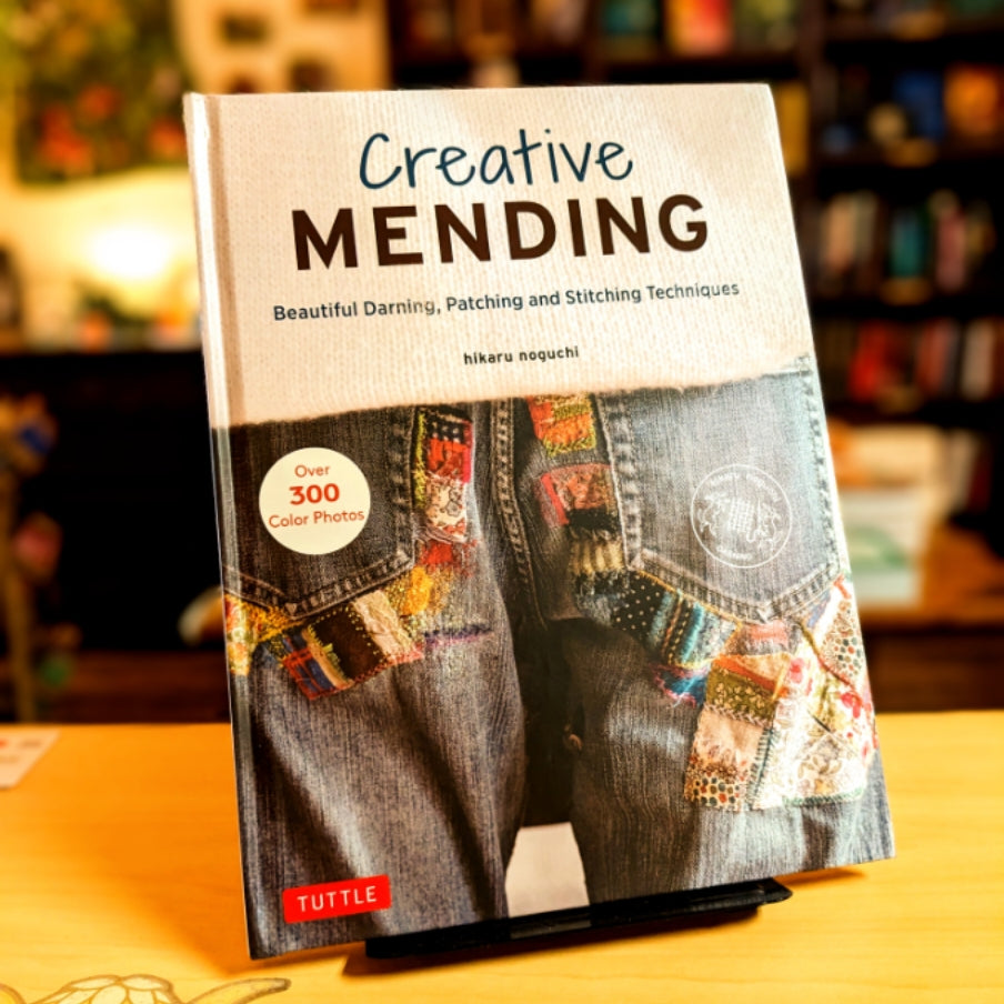 Creative Mending: Beautiful Darning, Patching and Stitching Techniques (Over 300 color photos)