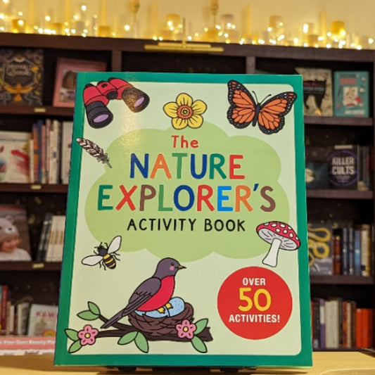 The Nature Explorer's Activity Book