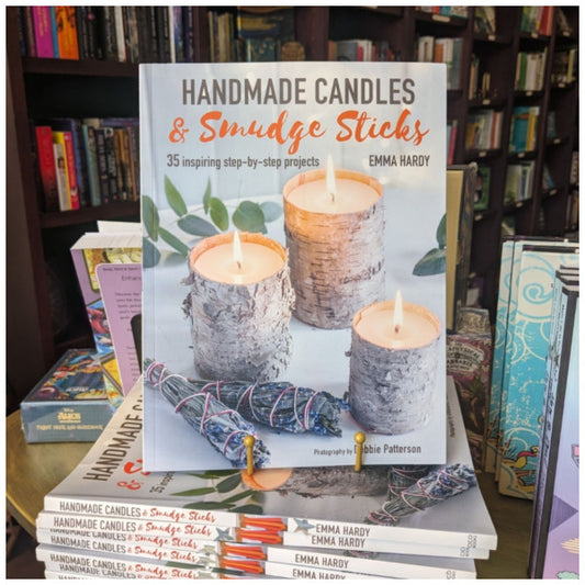 Handmade Candles and Smudge Sticks: 35 inspiring step-by-step projects