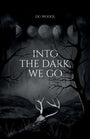 Into the Dark, We Go (The Dark Codex)