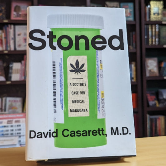 Stoned: A Doctor's Case for Medical Marijuana