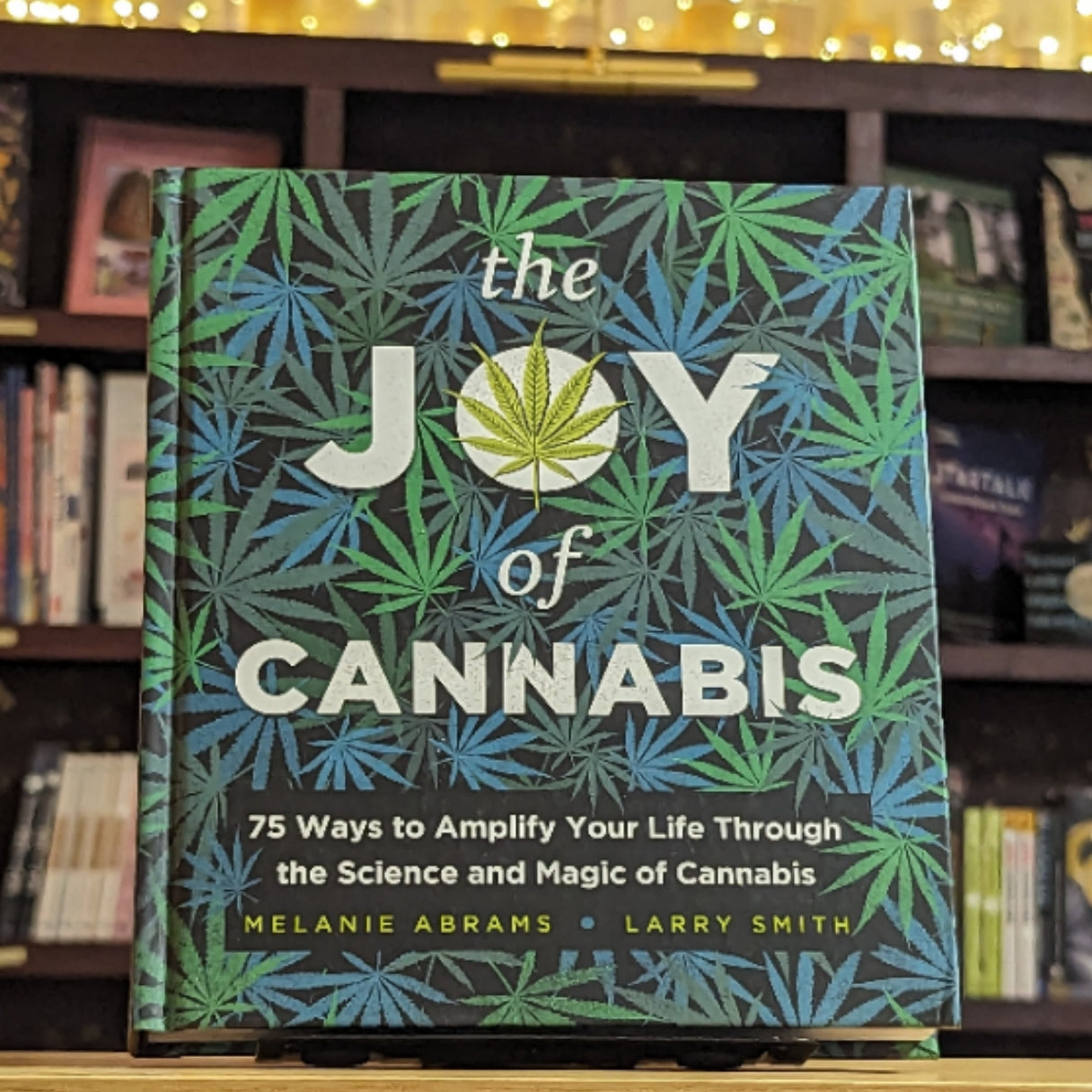 The Joy of Cannabis: 75 Ways to Amplify Your Life Through the Science and Magic of Cannabis (Coffee Table Book, Adult Activity Book, or Self-Care Gift for a Happy High)