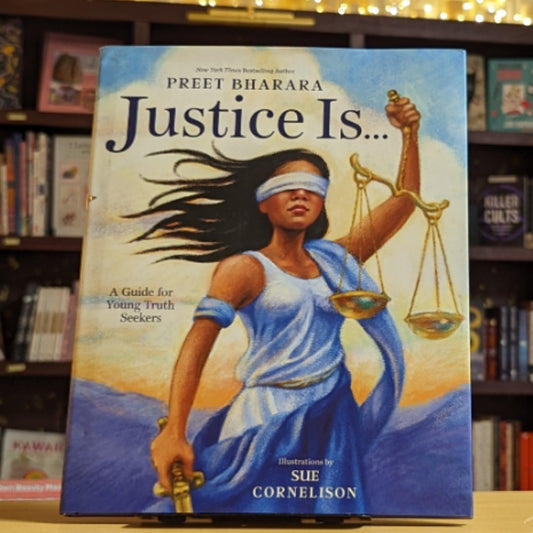 Justice Is...: A Guide for Young Truth Seekers