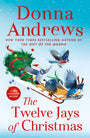 The Twelve Jays of Christmas: A Meg Langslow Mystery (Meg Langslow Mysteries, 30)