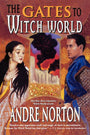 The Gates to Witch World (Witch World Chronicles)