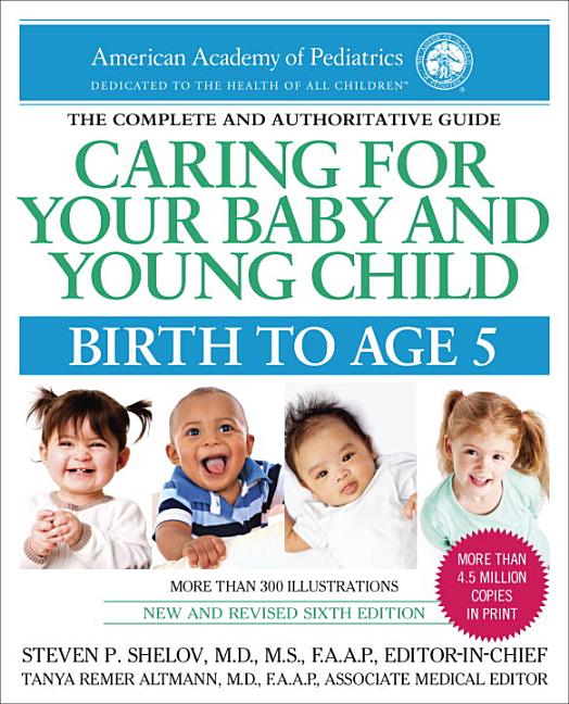 Caring for Your Baby and Young Child, 6th Edition: Birth to Age 5 (Revised)