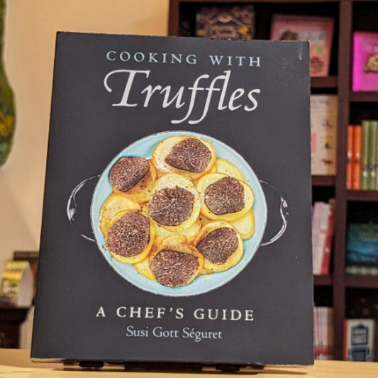 Cooking with Truffles: A Chef's Guide