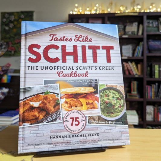 Tastes Like Schitt: The Unofficial Schitt's Creek Cookbook