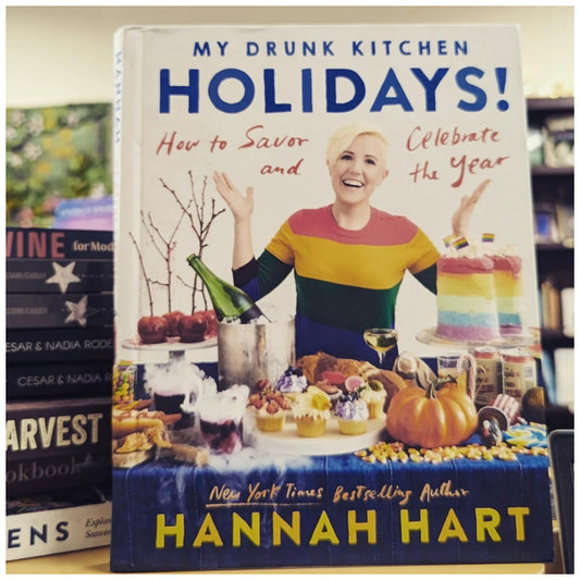 My Drunk Kitchen Holidays!: How to Savor and Celebrate the Year: A Cookbook