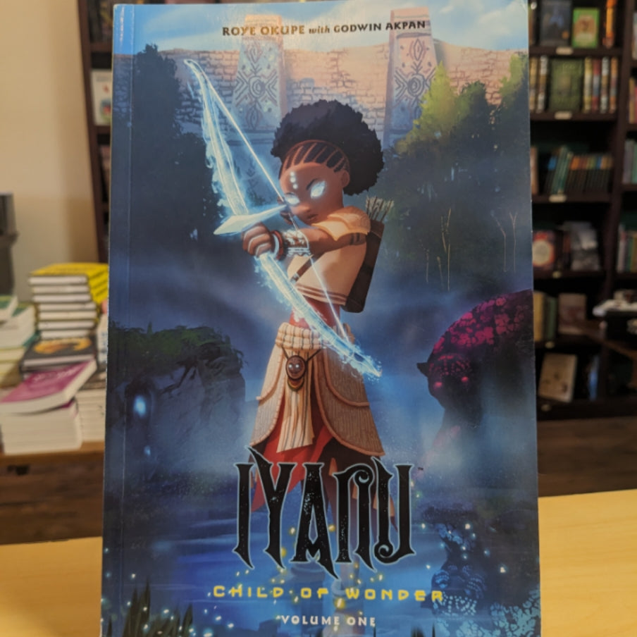 Iyanu: Child of Wonder Volume 1