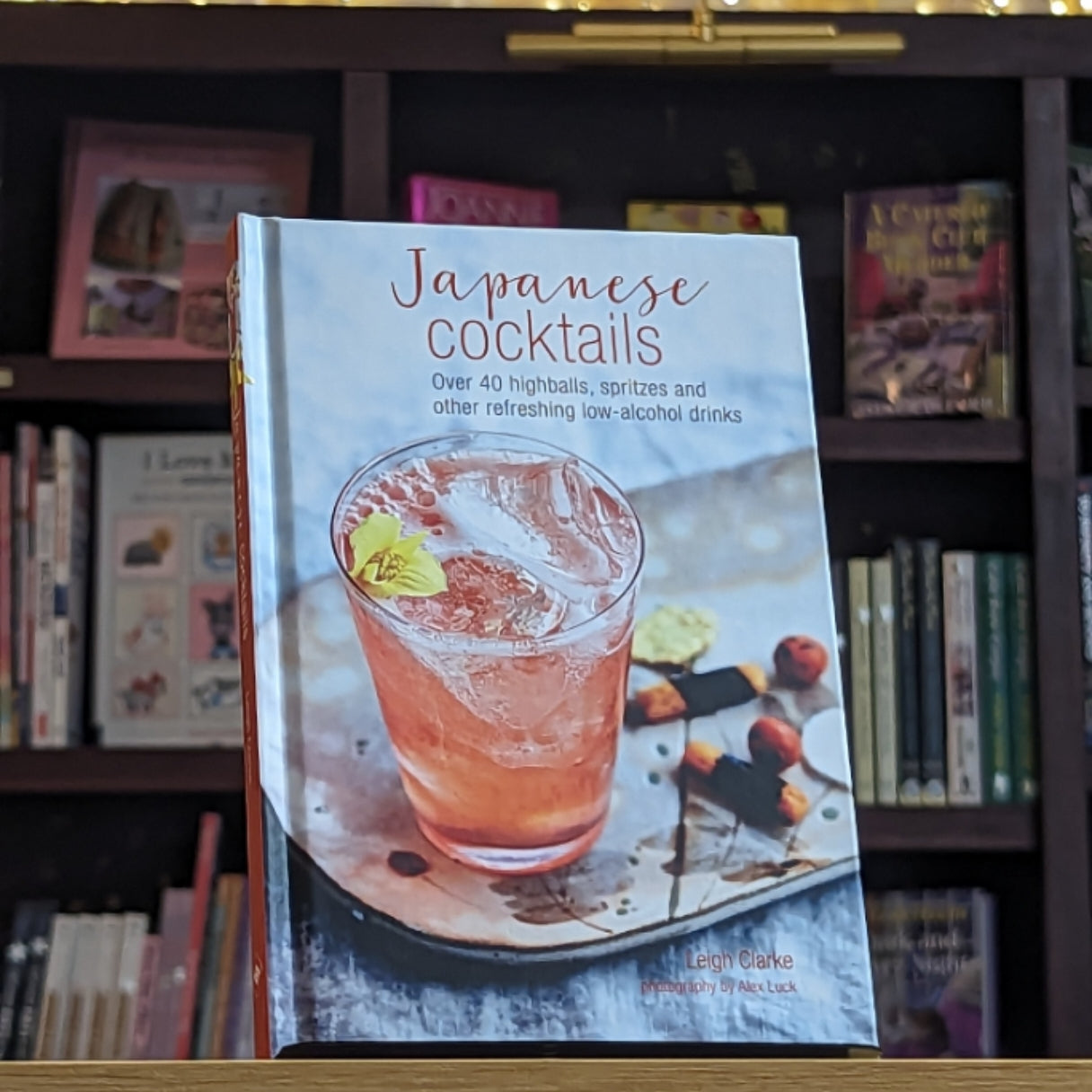 Japanese Cocktails: Over 40 highballs, spritzes and other refreshing low-alcohol drinks