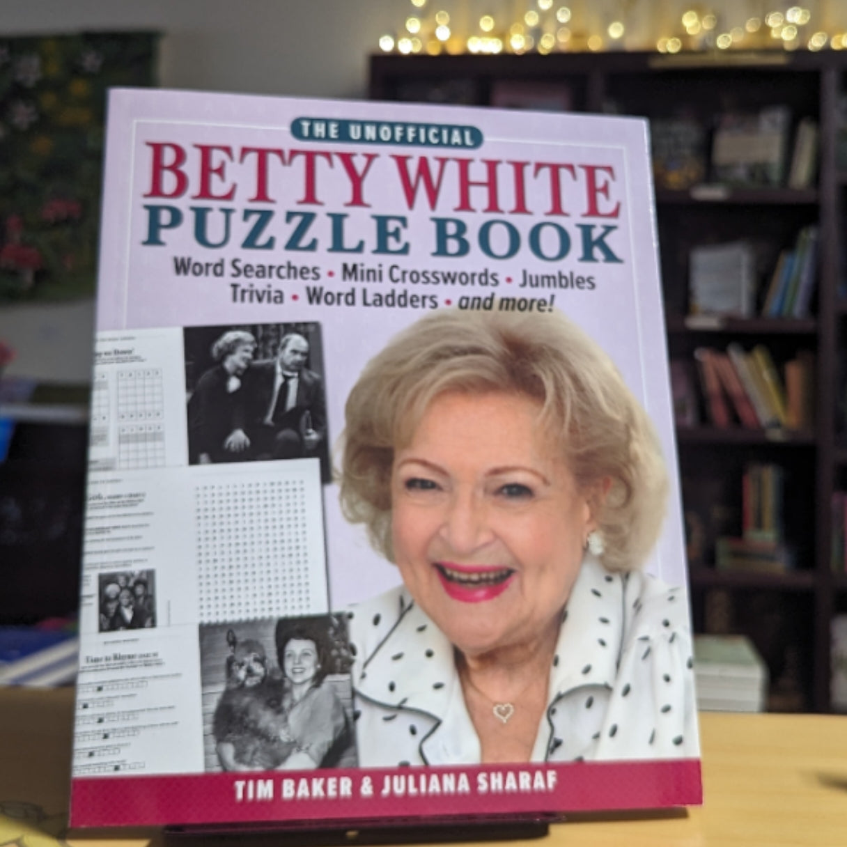The Unofficial Betty White Puzzle Book: Word Searches – Mini Crosswords – Jumbles – Trivia – Word Ladders – And more!