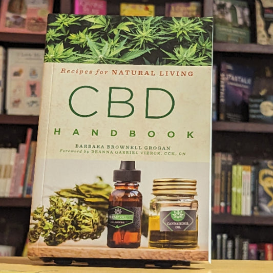 CBD Handbook: Recipes for Natural Living (Volume 4)