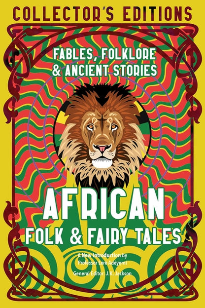African Folk  & Fairy Tales: Fables, Folklore  & Ancient Stories