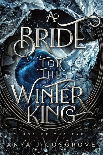 A Bride for the Winter King: A Dark Romantasy (Curse of the Fae)