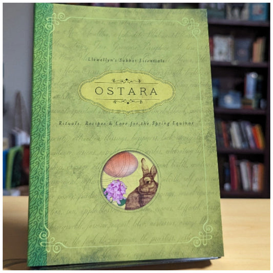 Ostara: Rituals, Recipes & Lore for the Spring Equinox (Llewellyn's Sabbat Essentials, 1)