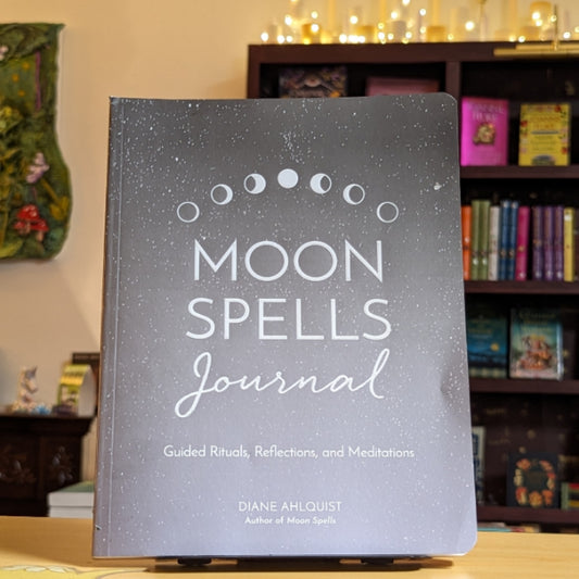 Moon Spells Journal: Guided Rituals, Reflections, and Meditations (Moon Magic)