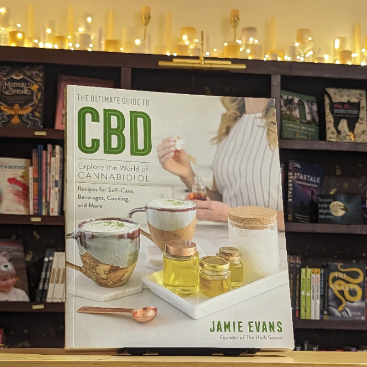 The Ultimate Guide to CBD: Explore the World of Cannabidiol - Recipes for Self-Care, Beverages, Cooking, and More (Volume 8) (The Ultimate Guide to..., 8)
