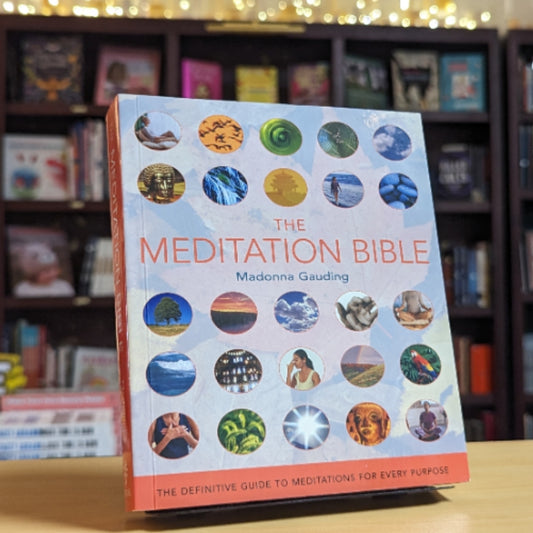 The Meditation Bible: The Definitive Guide to Meditations for Every Purpose (Volume 5) (Mind Body Spirit Bibles)