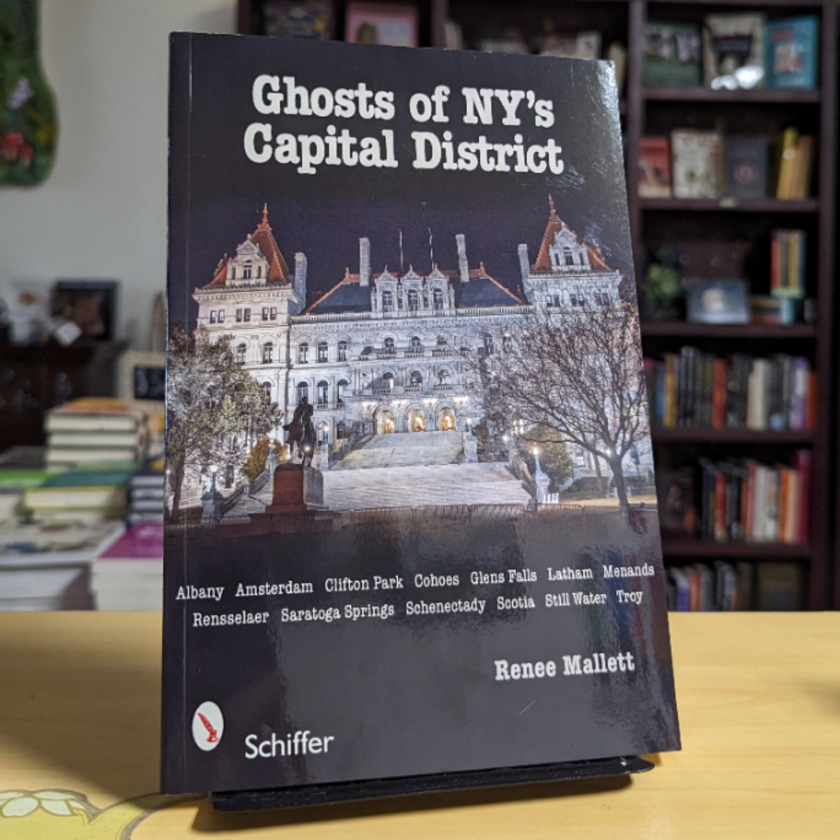 Ghosts of Ny's Capital District: Albany, Schenectady, Troy & More
