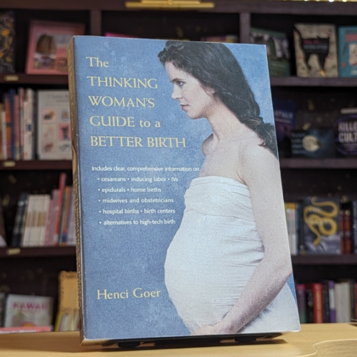 The Thinking Woman's Guide to a Better Birth