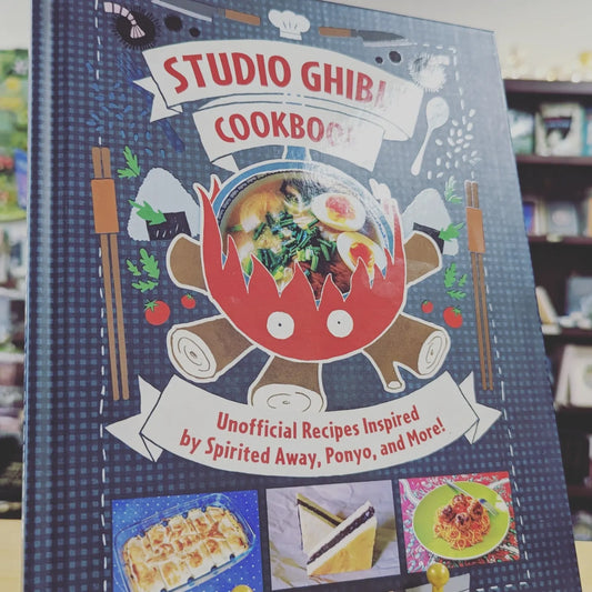 Studio Ghibli Cookbook: Unofficial Recipes Inspired by Spirited Away, Ponyo, and More!