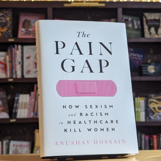 The Pain Gap: How Sexism and Racism in Healthcare Kill Women