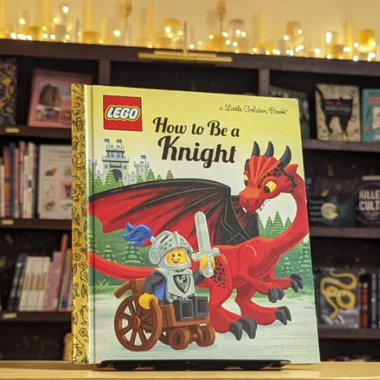 How to Be a Knight (LEGO) (Little Golden Book)