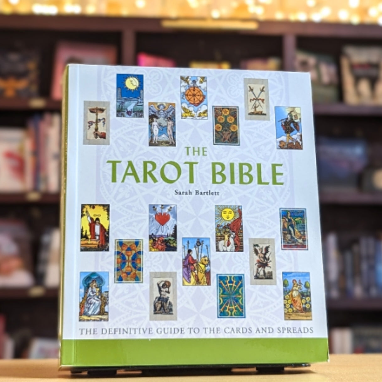 The Tarot Bible: The Definitive Guide to the Cards and Spreads (Volume 7) (Mind Body Spirit Bibles)