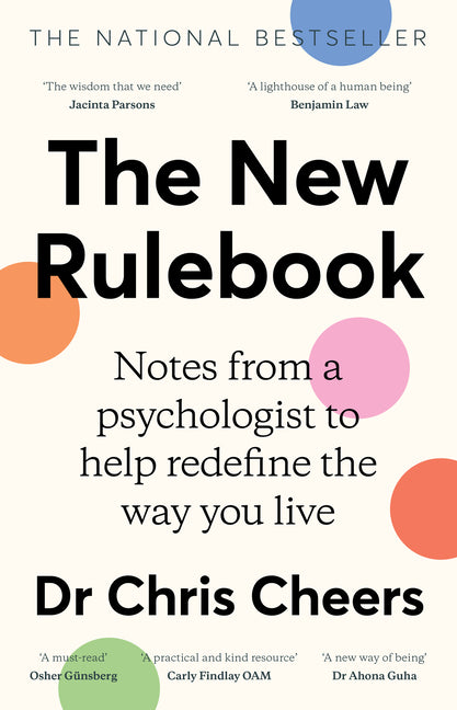 The New Rulebook: Notes from a Psychologist to Help Redefine the Way You Live, for Fans of Glennon Doyle, Brene Brown, Elizabeth Gilbert and Julie Smith