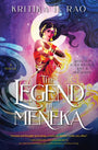 The Legend of Meneka: A Novel (The Divine Dancers Duology, 1)