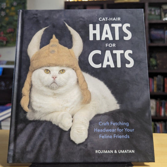 Cat-Hair Hats for Cats: Craft Fetching Headwear for Your Feline Friends