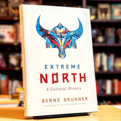 Extreme North: A Cultural History