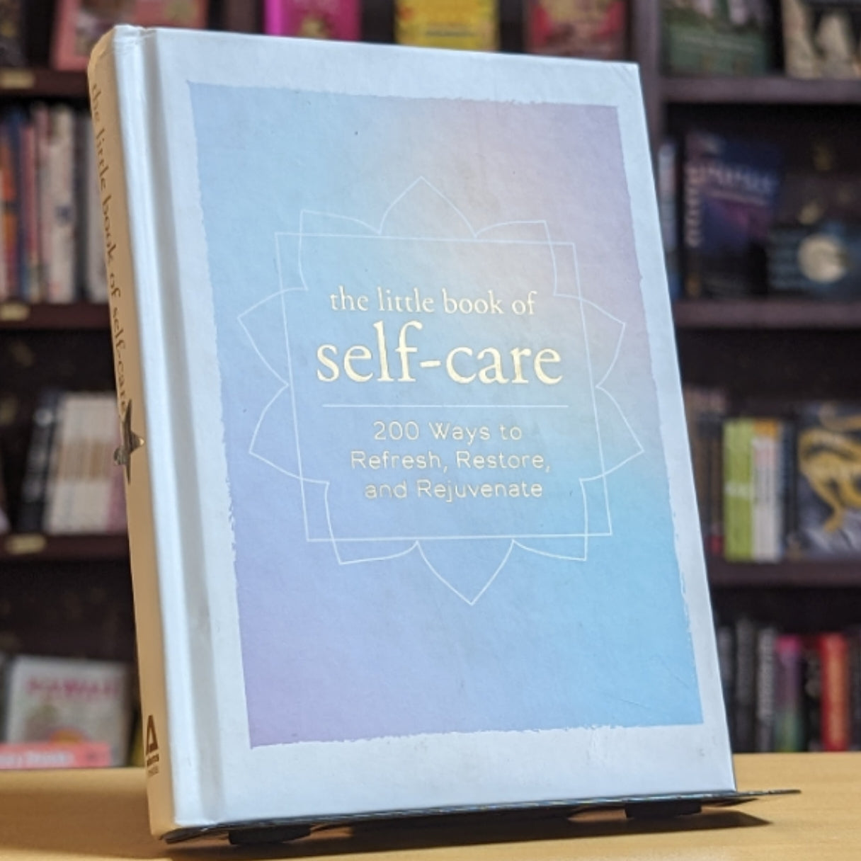 The Little Book of Self-Care: 200 Ways to Refresh, Restore, and Rejuvenate