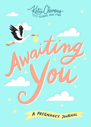 Awaiting You: A Guided Pregnancy Journal