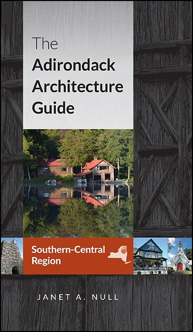 Adirondack Architecture Guide, Southern-Central Region