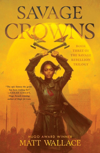 Savage Crowns (3) (Savage Rebellion)