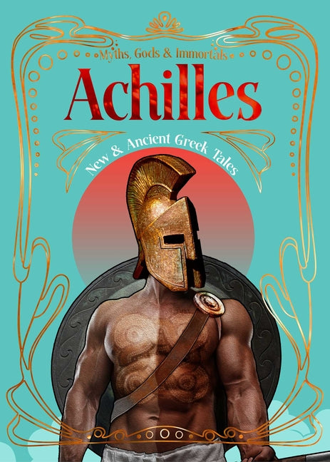 Achilles: New  & Ancient Greek Tales