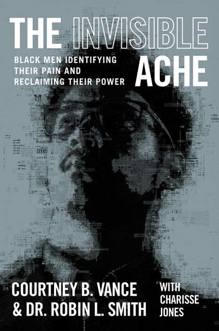 Invisible Ache: Black Men Identifying Their Pain and Reclaiming Their Power