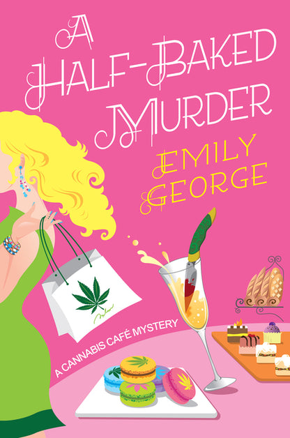 A Half-Baked Murder (A Cannabis Café Mystery)