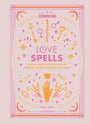 Cosmopolitan Love Spells: Rituals and Incantations for Getting the Relationship You Want